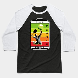 Tennis Full Power Baseball T-Shirt